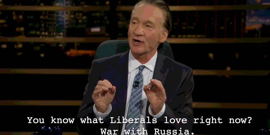 Visualizes Bill Maher as a proponent for war on Russia.